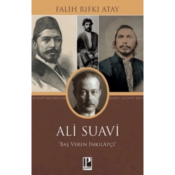 Ali Suavi : Baş Veren İnkılapçı