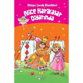 Alice Harikalar Diyarında - Dünya Çocuk Klasikleri