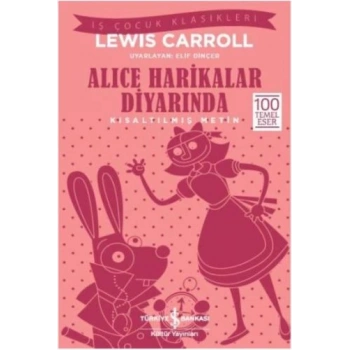Alice Harikalar Diyarında (Kısaltılmış Metin)