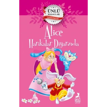 Alice Harikalar Diyarında - Ünlü Masallar