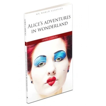 Alices Adventures In Wonderland - İngilizce Klasik Roman
