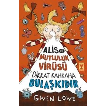Alis ve Mutluluk Virüsü - Dikkat Kahkaha Bulaşıcıdır