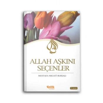 Allah Aşkını Seçenler