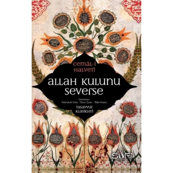 Allah Kulunu Severse