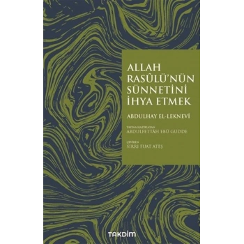 Allah Rasulünün Sünnetini İhya Etmek