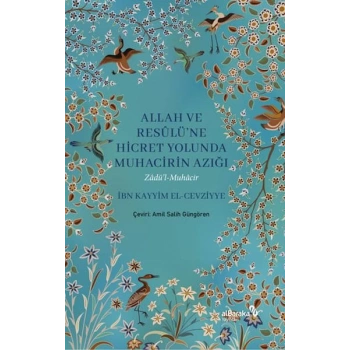 Allah ve Resulüne Hicret Yolunda Muhacirin Azığı