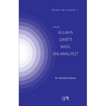 Allah’a Daveti Nasıl Anlamalıyız