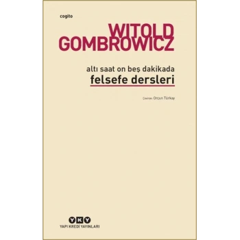 Altı Saat On Beş Dakikada Felsefe Dersleri