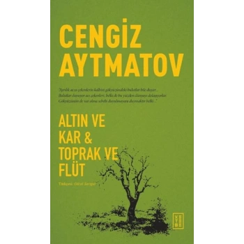 Altın ve Kar & Toprak ve Flüt