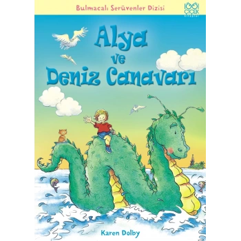 Alya ve Deniz Canavarı / Bulmacalı Serüvenler Dizisi