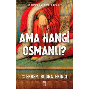 Ama Hangi Osmanlı?
