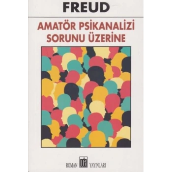 Amatör Psikanalizi Sorunu Üzerine