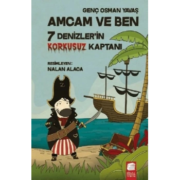 Amcam ve Ben - 7 Denizlerin Korkusuz Kaptanı