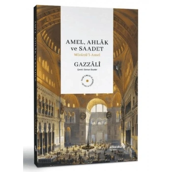 Amel, Ahlak ve Saadet Mizanu¨’l-Amel