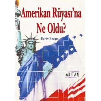 Amerikan Rüyasına Ne Oldu?