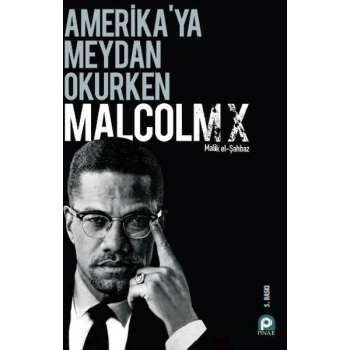 Amerikaya Meydan Okurken Malcolm X