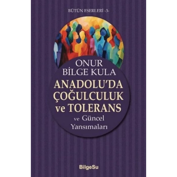 Anadoluda Çoğulculuk ve Tolerans