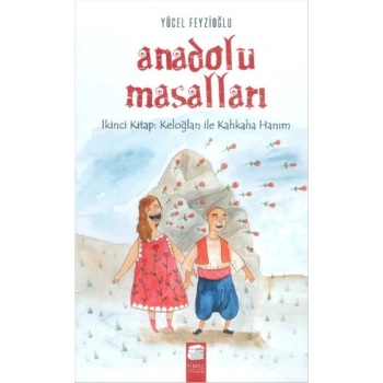 Anadolu Masalları 2. Keloğlan İle Kahkaha Hanım