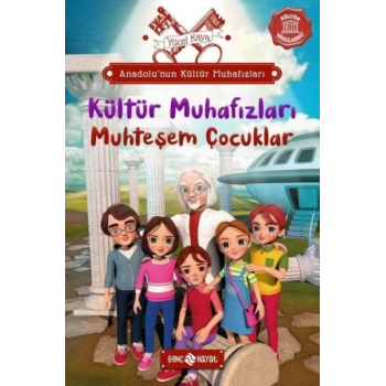 Anadolu’nun Kültür Muhafızları - 1 Muhteşem Çocuklar