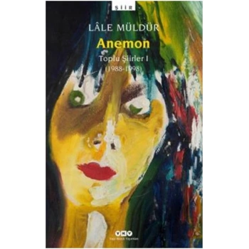 Anemon Toplu Şiirler (1988-1998)