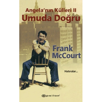 Angela’nın Külleri 2 Umuda Doğru Hatıralar...