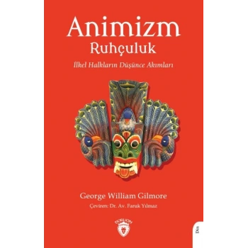 Animizm (Ruhçuluk) İlkel Halkların Düşünce Akımları