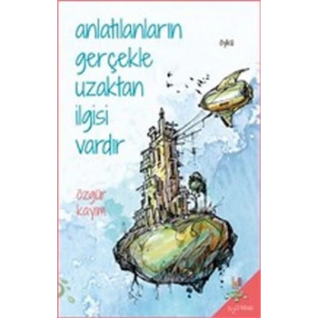 Anlatılanların Gerçekle Uzaktan İlgisi Vardır