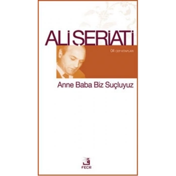 Anne Baba Biz Suçluyuz