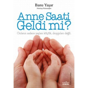 Anne Saati Geldi mi?