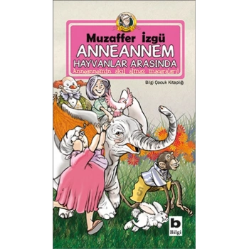 Anneannem Hayvanlar Arasında