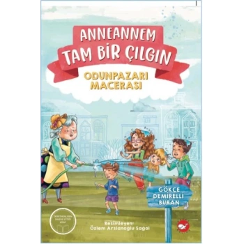 Anneannem Tam Bir Çılgın: Odunpazarı Macerası