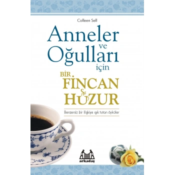 Anneler ve Oğulları  İçin Bir Fincan Huzur
