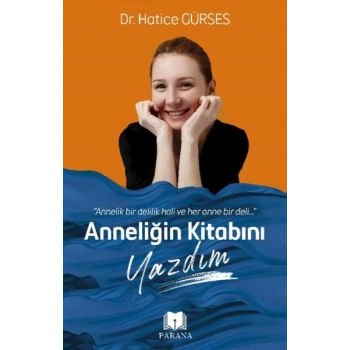 Anneliğin Kitabını Yazdım
