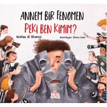 Annem Bir Fenomen Peki Ben Kimim?