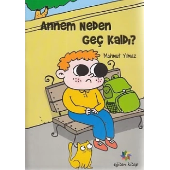 Annem Neden Geç Kaldı?