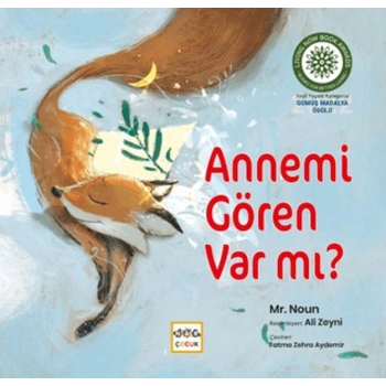 Annemi Gören Var mı?