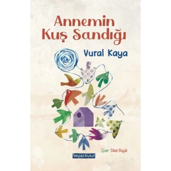 Annemin Kuş Sandığı
