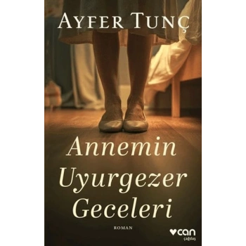 Annemin Uyurgezer Geceleri