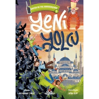 Anten ve Yol Arkadaşları 1 - Yeni Yolcu