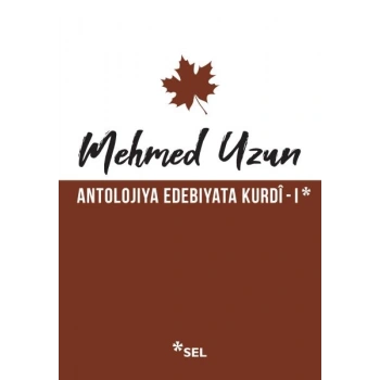 Antolojiya Edebiyata Kurdî - I