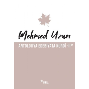 Antolojiya Edebiyata Kurdî - II