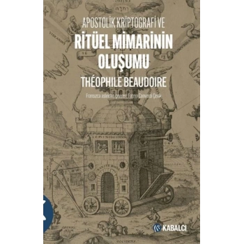 Apostolik Kriptografi ve Ritüel Mimarinin Oluşumu