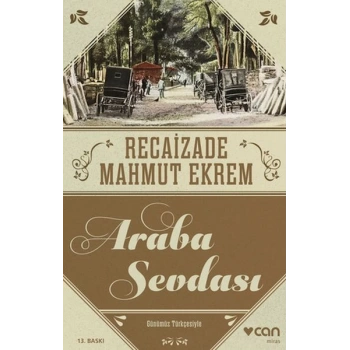 Araba Sevdası (Günümüz Türkçesi)