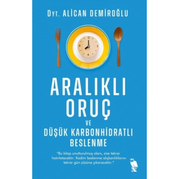 Aralıklı Oruç ve Düşük Karbonhidratlı Beslenme