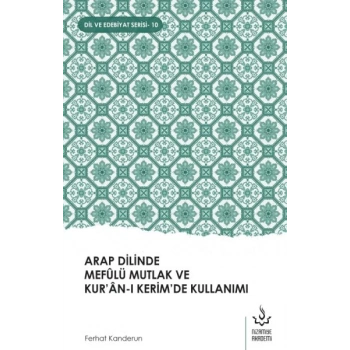 Arap Dilinde Mefûlü Mutlak Ve Kur’Ân-I Kerim’De Kullanımı