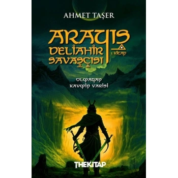 Arayış - Deliâhir Savaşçısı (1. Kitap)