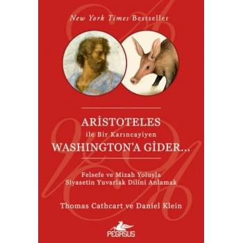 Aristoteles ile Bir Karıncayiyen Washingtona Gider...