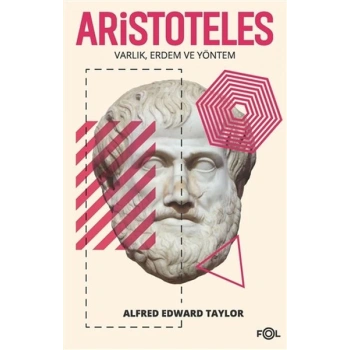 Aristoteles - Varlık Erdem ve Yöntem