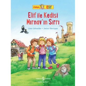 Arkadaşım Elif - Elif İle Kedisi Mırnav’ın Sırrı