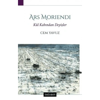 Ars Morıendı Kül Kabından Deyişler